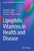 Lipophilic Vitamins in Health and Disease by Paramjit S. Tappia