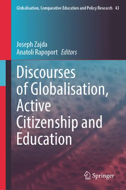 Discourses of Globalisation, Active Citizenship and Education by Joseph Zajda