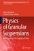 Physics of Granular Suspensions: Micro-Mechanics of Geophysical Flows by Marco Mazzuoli