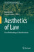 Aesthetics of Law: From Methodology to Manifestations by Kamil Zeidler