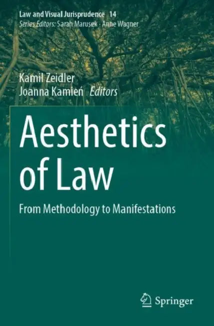 Aesthetics of Law: From Methodology to Manifestations by Kamil Zeidler