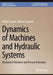 Dynamics of Machines and Hydraulic Systems: Mechanical Vibrations and Pressure Pulsations by Michal Stosiak