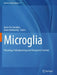 Microglia: Physiology, Pathophysiology and Therapeutic Potential by Marie-Ève Tremblay