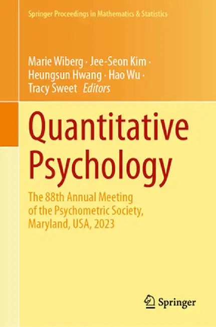 Quantitative Psychology: The 88th Annual Meeting of the Psychometric Society, Maryland, Usa, 2023 by Marie Wiberg