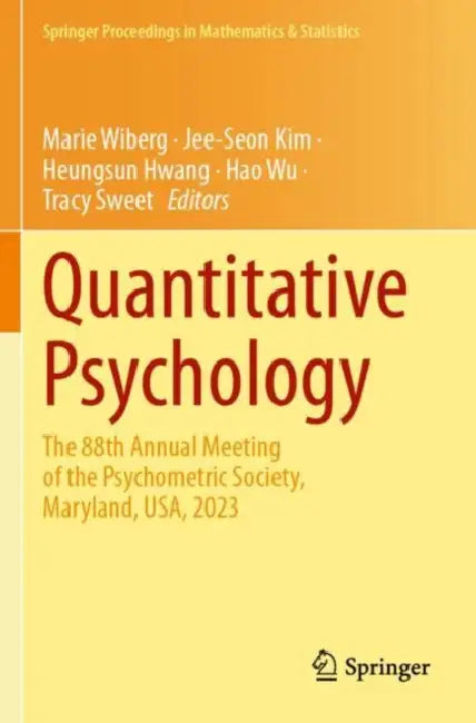 Quantitative Psychology: The 88th Annual Meeting of the Psychometric Society, Maryland, Usa, 2023 by Marie Wiberg
