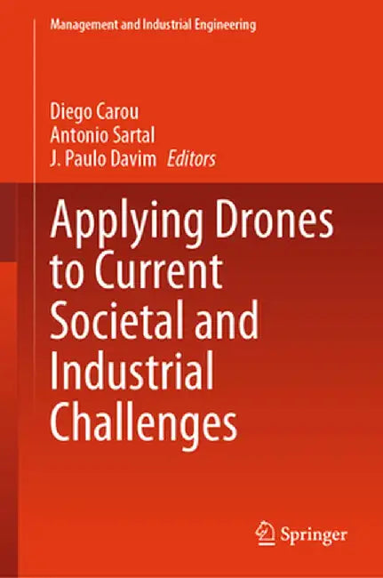 Applying Drones to Current Societal and Industrial Challenges by Diego Carou