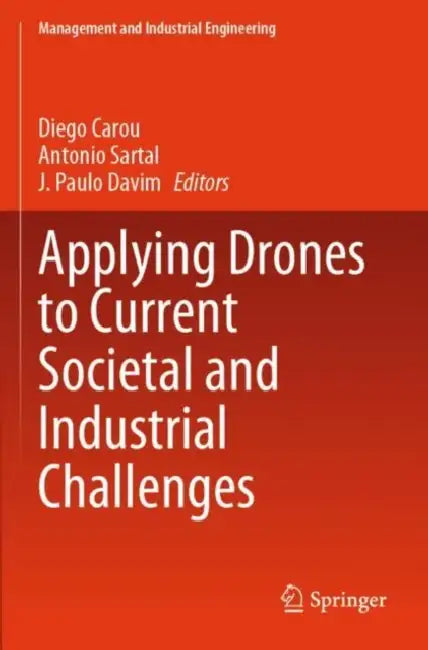 Applying Drones to Current Societal and Industrial Challenges by Diego Carou