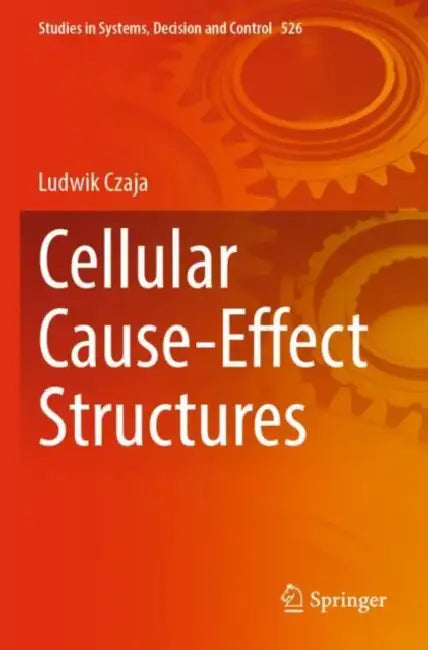 Cellular Cause-Effect Structures by Ludwik Czaja