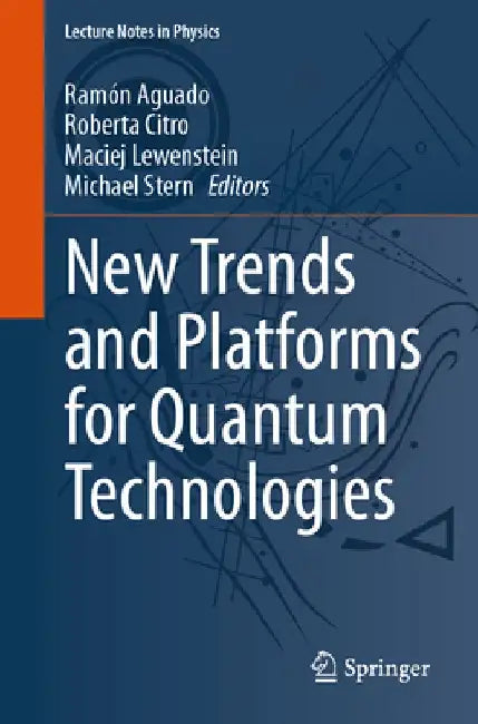 New Trends and Platforms for Quantum Technologies by Ramon Aguado