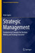 Strategic Management: Fundamental Concepts for Decision Making and Strategy Execution by Arão Sapiro