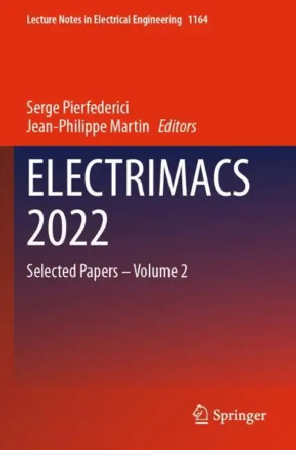 ELECTRIMACS 2022: Selected Papers by Serge Pierfederici