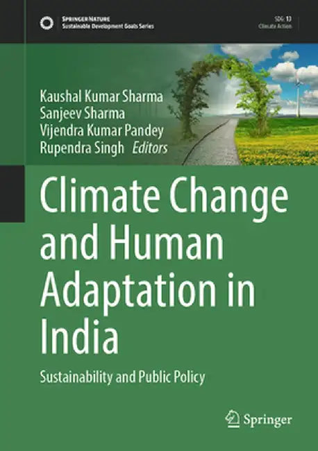 Climate Change and Human Adaptation in India: Sustainability and Public Policy by Sharma, Kaushal Kumar