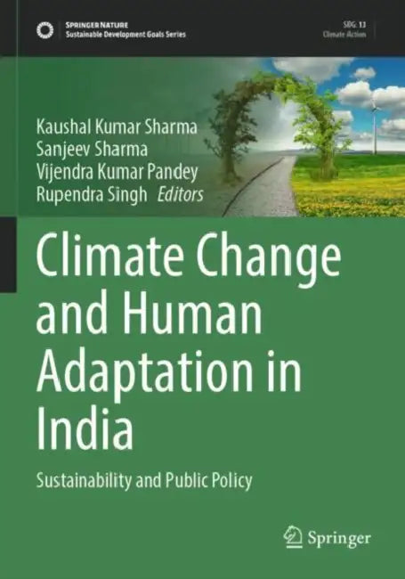 Climate Change and Human Adaptation in India: Sustainability and Public Policy by Kaushal Kumar Sharma