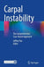 Carpal Instability: The Comprehensive Case-Based Approach by Jeffrey Yao
