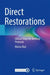 Direct Restorations: Clinical Steps for Working Protocols by Marius Bud