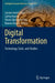 Digital Transformation: Technology, Tools, and Studies by Lucian-Ionel Cioca