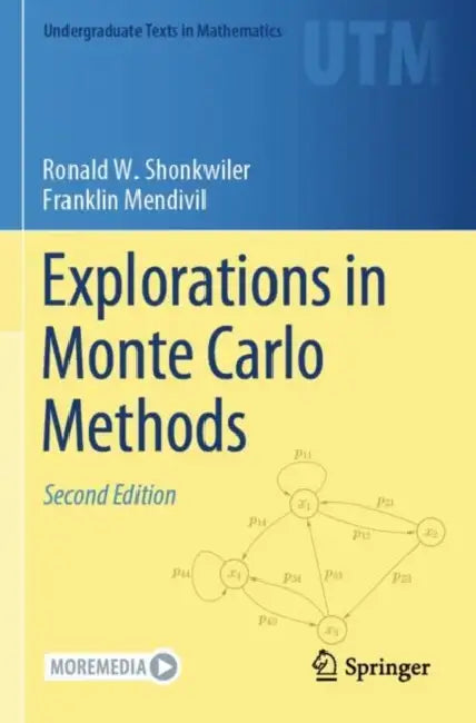 Explorations in Monte Carlo Methods by Ronald W. Shonkwiler