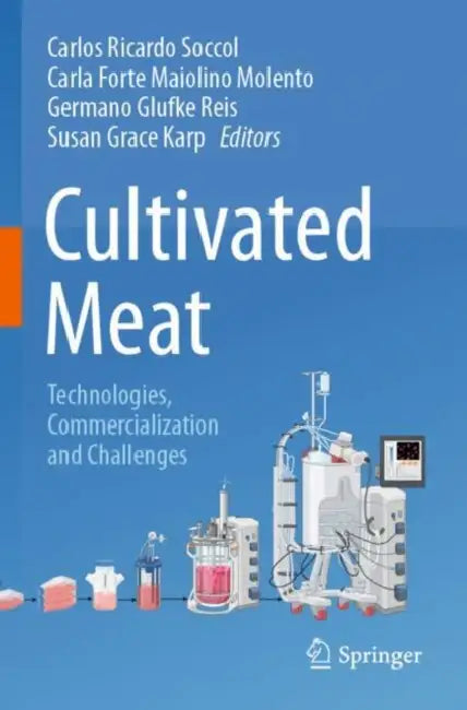 Cultivated Meat: Technologies, Commercialization and Challenges by Carlos Ricardo Soccol