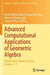 Advanced Computational Applications of Geometric Algebra: Icacga 2022, Denver, Co, Usa, October 2-5 by David William Honorio Araujo Da Silva