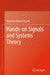 Hands-on Signals and Systems Theory by Kajetana Marta Snopek