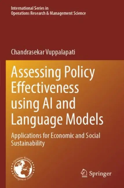 Assessing Policy Effectiveness using AI and Language Models: Applications for Economic and Social Sustainability by Chandrasekar Vuppalapati