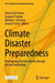 Climate Disaster Preparedness: Reimagining Extreme Events Through Art and Technology by Dennis del Favero