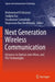 Next Generation Wireless Communication: Advances in Optical, MM-Wave, and Thz Technologies by Mohammed El Ghzaoui