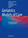 Geriatrics Models of Care: Bringing 'Best Practice' to an Aging America by Michael L. Malone