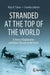 Stranded at the Top of the World: A Story of Exploration and Heroic Rescue in the Arctic by Mary R. Tahan