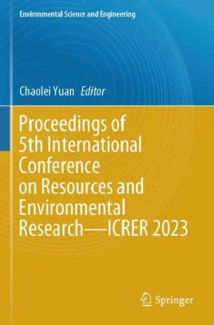 Proceedings of 5th International Conference on Resources and Environmental Research ICRER 2023 by Chaolei Yuan