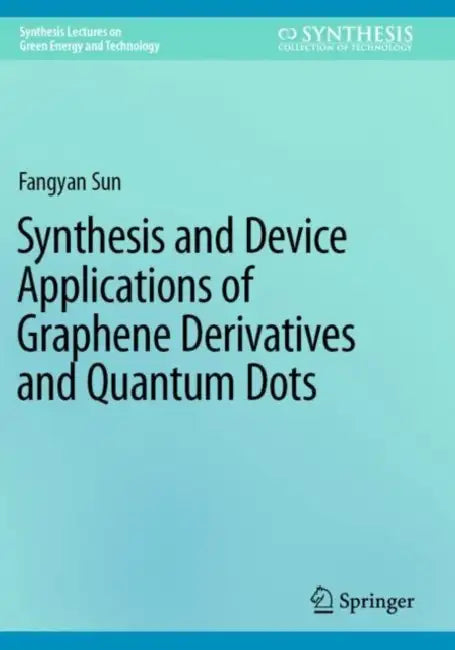 Synthesis and Device Applications of Graphene Derivatives and Quantum Dots by Fangyan Sun