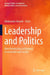 Leadership and Politics: New Perspectives in Business, Government and Society by Adebowale Akande