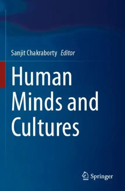 Human Minds and Cultures by Sanjit Chakraborty