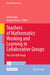Teachers of Mathematics Working and Learning in Collaborative Groups: The 25th ICMI Study by Hilda Borko