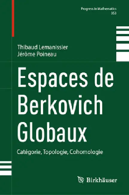 Espaces de Berkovich Globaux: Catégorie, Topologie, Cohomologie by Thibaud Lemanissier