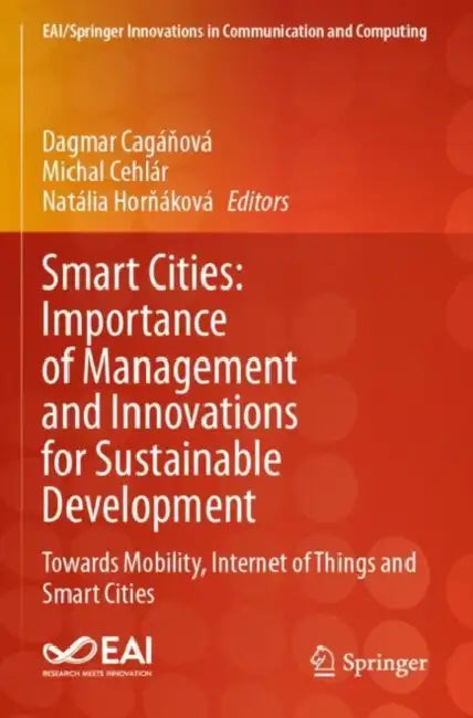 Smart Cities: Importance of Management and Innovations for Sustainable Development by Dagmar Cagáňová