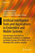 Artificial Intelligence Tools and Applications in Embedded and Mobile Systems: Selected Papers from the First International Conference on Embedded and by Jorge Marx Gómez