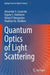 Quantum Optics of Light Scattering by Alexander A. Lisyansky