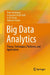 Big Data Analytics: Theory, Techniques, Platforms, and Applications by Ümit Demirbaga