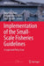 Implementation of the Small-Scale Fisheries Guidelines: A Legal and Policy Scan by Julia Nakamura