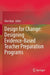 Design for Change: Designing Evidence-Based Teacher Preparation Programs by Alan Bain