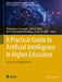 A Practical Guide to Artificial Intelligence in Higher Education: Innovation and Applications by Mageswaran Sanmugam, Zuheir N. Khlaif, Wan Ahmad Jaafar Wan Yahaya
