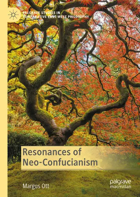 Resonances of Neo-Confucianism by Margus Ott