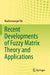 Recent Developments of Fuzzy Matrix Theory and Applications by Madhumangal Pal