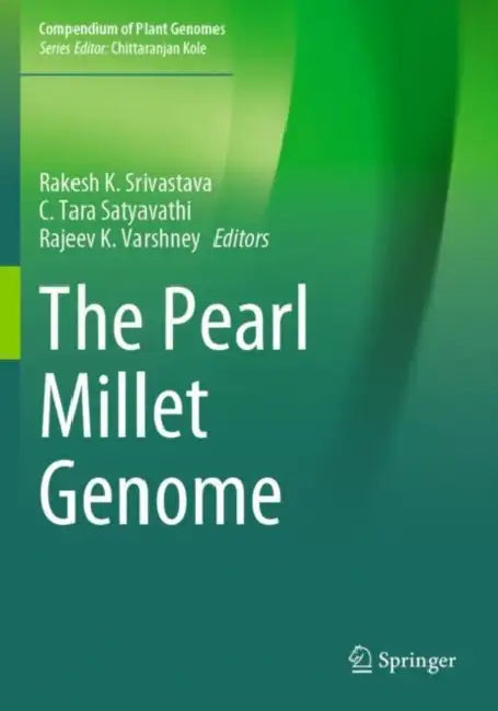 The Pearl Millet Genome by Rakesh K. Srivastava