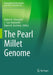 The Pearl Millet Genome by Rakesh K. Srivastava
