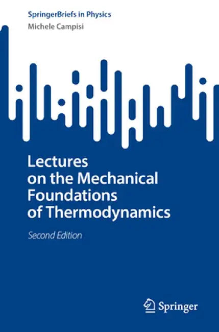 Lectures on the Mechanical Foundations of Thermodynamics by Michele Campisi