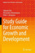 Study Guide for Economic Growth and Development by Sibarata Das