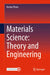 Materials Science: Theory and Engineering by Perez, Nestor