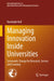 Managing Innovation Inside Universities: Systematic Change for Research, Service and Learning by Randolph Hall